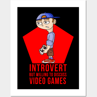 Introvert But Willing To discuss Video Games Posters and Art